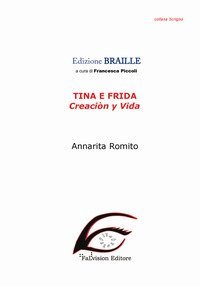 Tina e Frida. Creaci&ograve;n y vida