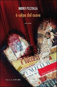 &Egrave; colpa del cuore