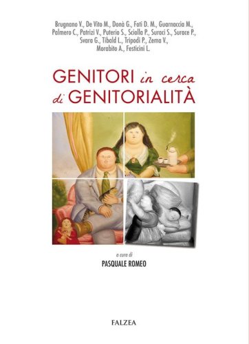 Genitori in cerca di genitorialit&agrave;