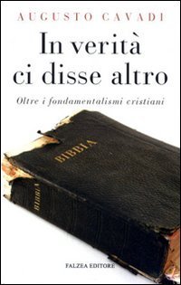 In verit&agrave;, in verit&agrave; ci disse altro