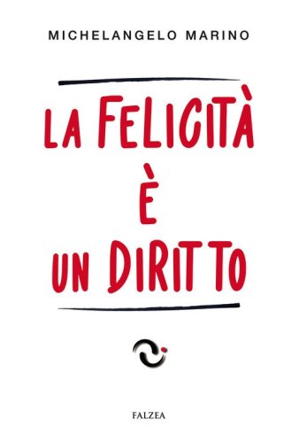 La felicit&agrave; &egrave; un diritto