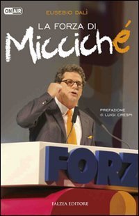 La forza di Miccich&eacute;