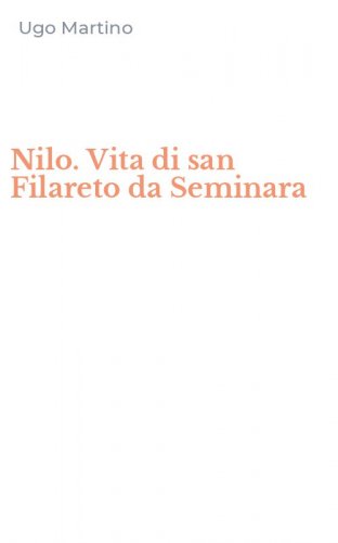 Nilo. Vita di san Filareto da Seminara