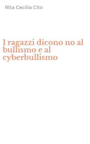 I ragazzi dicono no al bullismo e al cyberbullismo