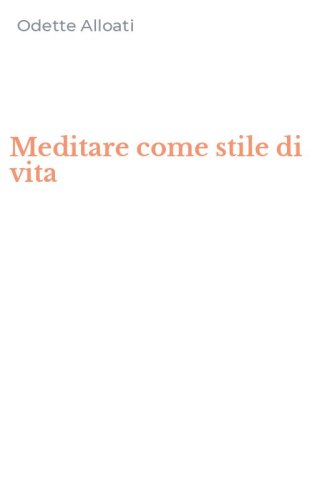 Meditare come stile di vita