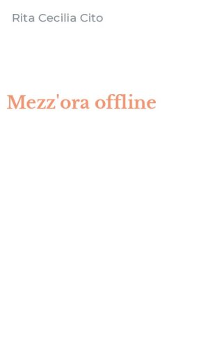 Mezz'ora offline