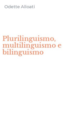 Plurilinguismo, multilinguismo e bilinguismo
