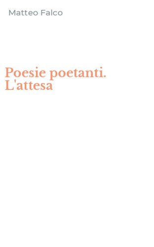 Poesie poetanti. L'attesa