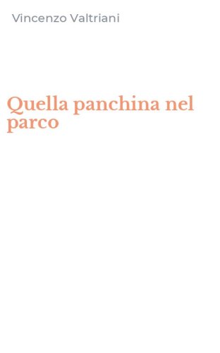 Quella panchina nel parco