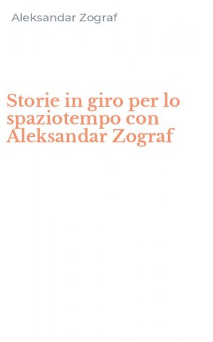 Storie in giro per lo spaziotempo con Aleksandar Zograf