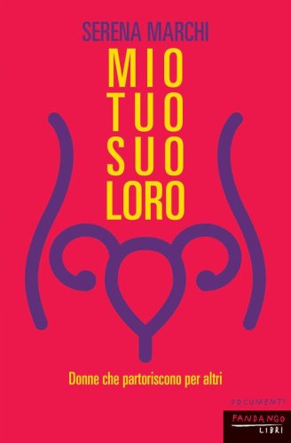 Mio tuo suo loro. Donne che partoriscono per altri