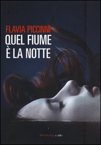 Quel fiume &egrave; la notte
