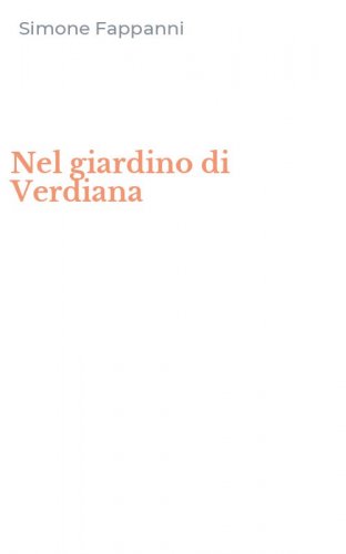 Nel giardino di Verdiana