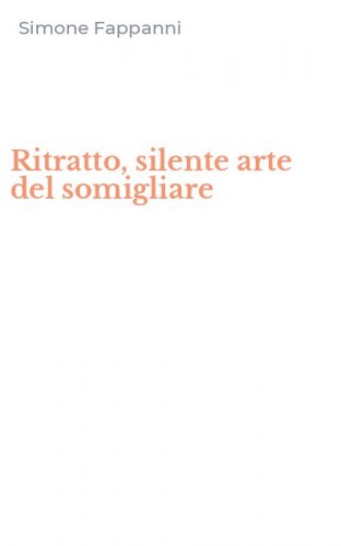 Ritratto, silente arte del somigliare