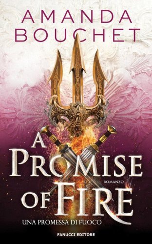 A promise of fire. Una promessa di fuoco