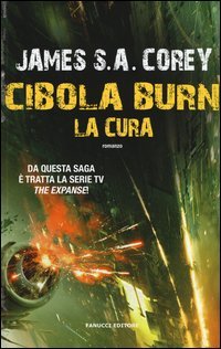 La cura. Cibola Burn. The Expanse