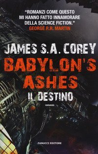 Il destino. Babylon's ashes. The Expanse
