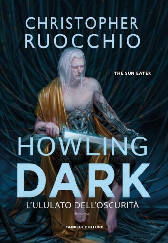 Howling dark. L'ululato dell'oscurit&agrave;. The Sun Eater