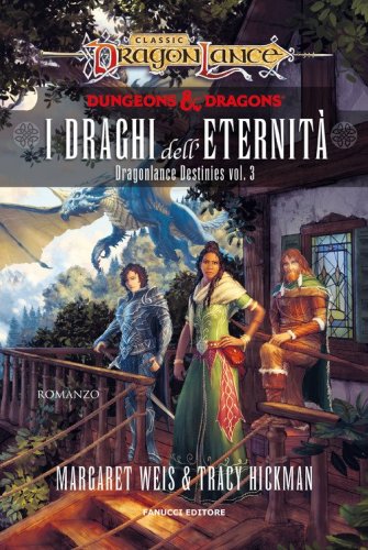 I draghi dell'eternit&agrave;. DragonLance destinies