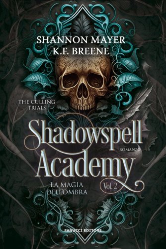 La magia dell'ombra. Shadowspell Academy. The culling trials