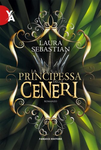 La principessa delle ceneri. La trilogia Ash princess