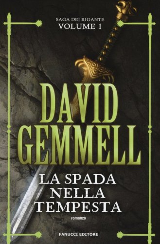 La spada nella tempesta. La saga dei Rigante