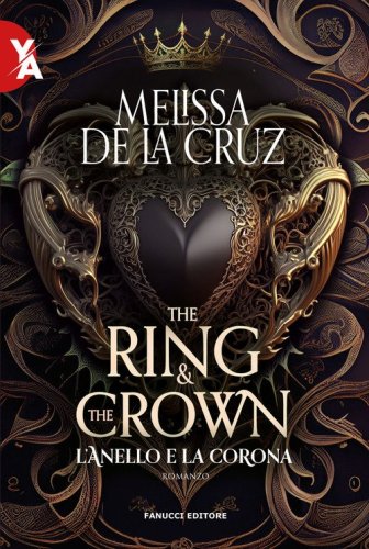 L'anello e la corona. The ring & the crown