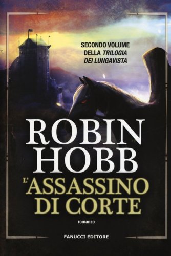 L'assassino di corte. Trilogia dei Lungavista