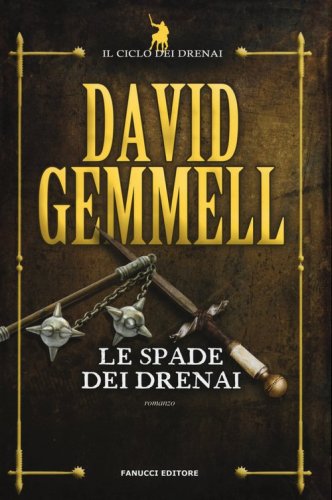 Le spade dei Drenai. Il ciclo dei Drenai