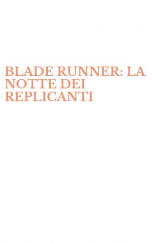 BLADE RUNNER: LA NOTTE DEI REPLICANTI
