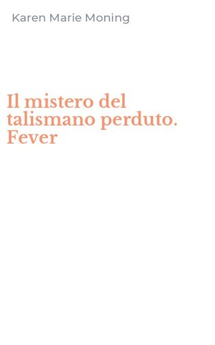 Il mistero del talismano perduto. Fever