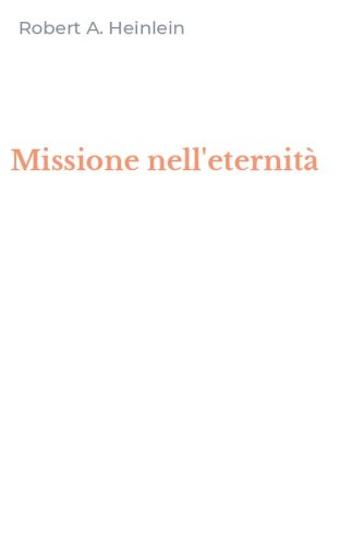 Missione nell'eternit&agrave;