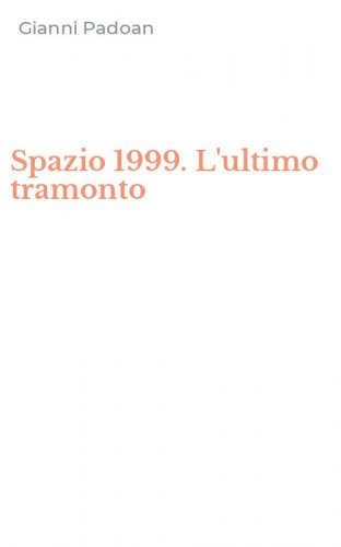 Spazio 1999. L'ultimo tramonto
