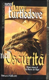 Nell'oscurit&agrave;. La guerra dei regni