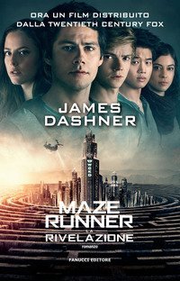 La rivelazione. Maze Runner