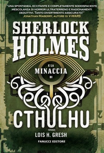 Sherlock Holmes e la minaccia di Cthulhu. Sherlock Holmes vs Cthulhu