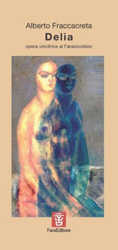 Delia. Trattatello lirico epicomico spy story