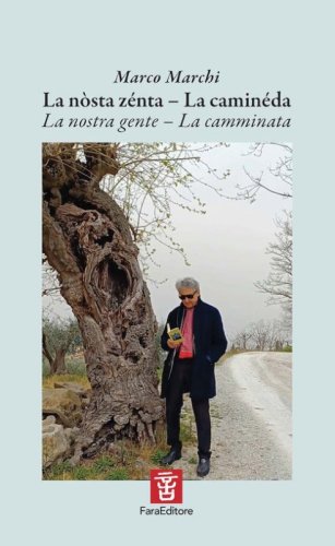 La n&ograve;sta z&eacute;nta. La camin&eacute;da-La nostra gente. La camminata