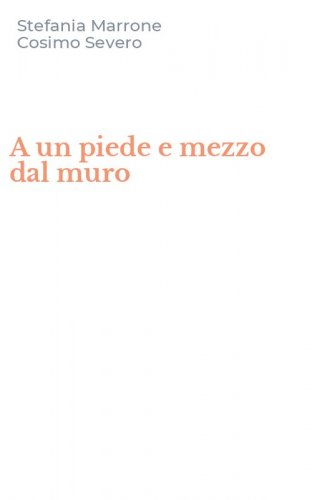 A un piede e mezzo dal muro