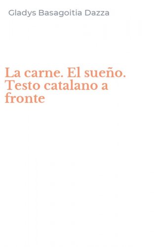 La carne. El sue&ntilde;o. Testo catalano a fronte