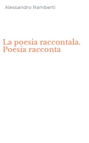 La poesia raccontala. Poesia racconta