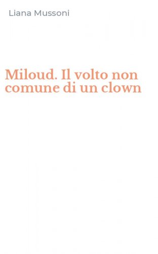 Miloud. Il volto non comune di un clown