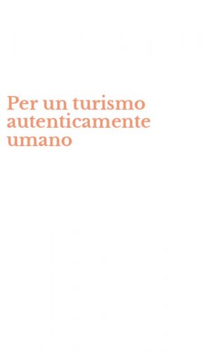 Per un turismo autenticamente umano