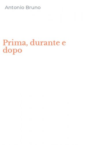 Prima, durante e dopo