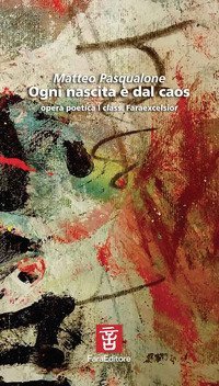 Ogni nascita &egrave; dal caos