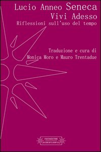 Vivi adesso. Riflessioni sull'uso del tempo