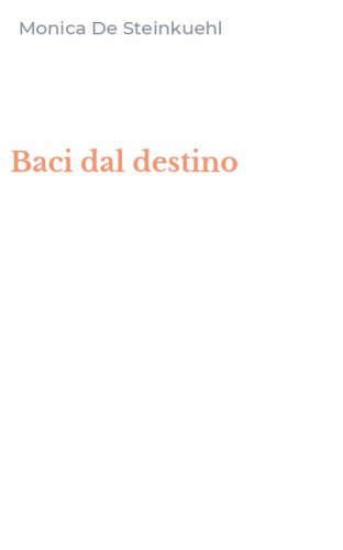 Baci dal destino