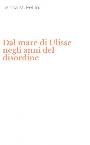 Dal mare di Ulisse negli anni del disordine