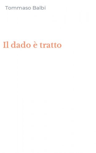 Il dado &egrave; tratto
