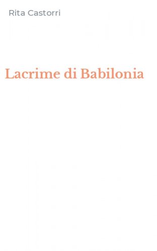 Lacrime di Babilonia